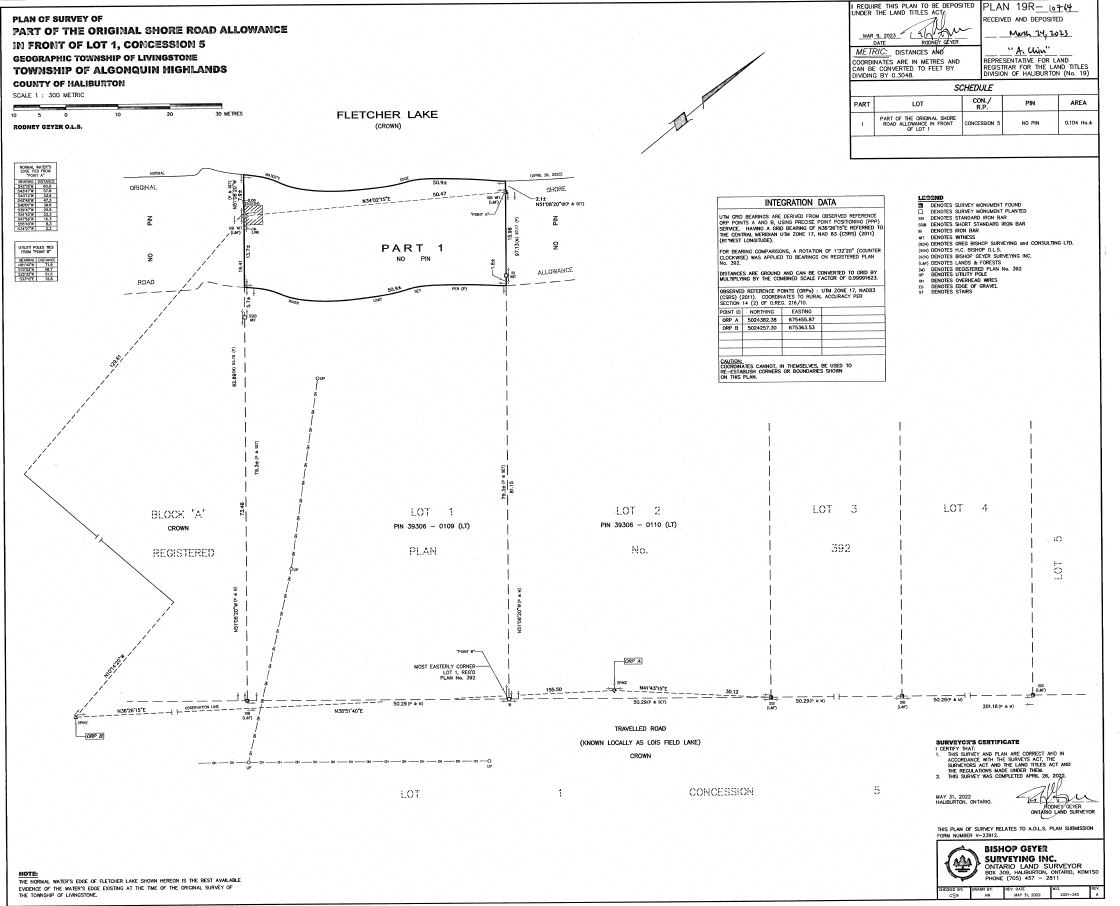 The is a plan of survey of part of the original shore allowance in front of lot 1, concession 5 designated as road allowance as registered on plan 19R-10764, Geographic Township of Livingstone, Township of Algonquin Highlands, County of Haliburton.
